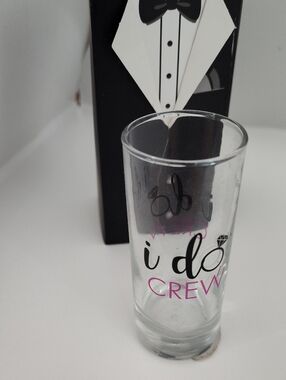 Wedding Shot Glass Bachelor " I Do Crew/ Bachelorette 4 Inches Tall Clear Glass